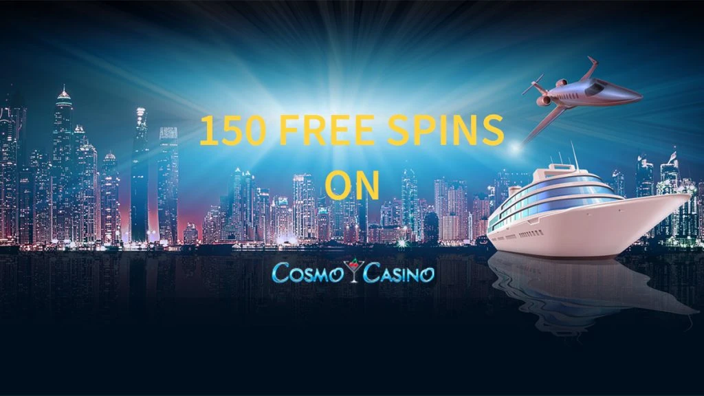 150 free spins on Cosmo Casino